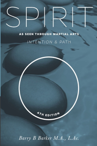 Spirit: Intention & Path as Seen Through Martial Arts