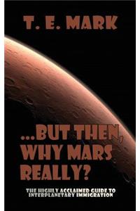 ...but then, why Mars really?