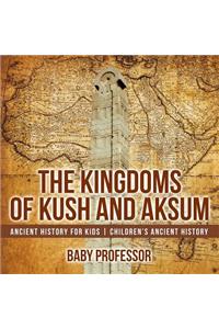 Kingdoms of Kush and Aksum - Ancient History for Kids Children's Ancient History