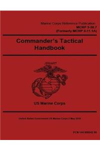 Marine Corps Reference Publication MCRP 3-30.7 (Formerly MCRP 3-11.1A) Commander's Tactical Handbook 2 May 2016