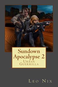 Sundown Apocalypse: Urban Guerrilla