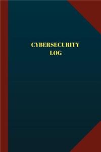 Cybersecurity Log (Logbook, Journal - 124 pages 6x9 inches)