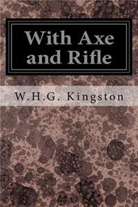 With Axe and Rifle