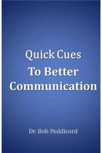 Quick Cues to Better Communication