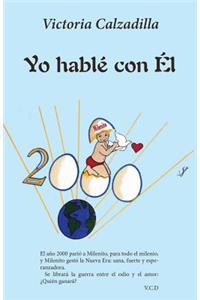 Yo Habl� Con �l