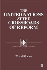 United Nations at the Crossroads of Reform