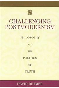 Challenging Postmodernism