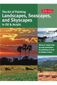 The Art of Painting Landscapes, Seascapes, and Skyscapes in Oil & Acrylic