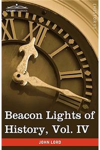 Beacon Lights of History, Vol. IV