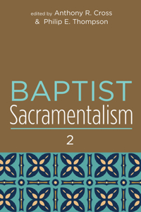 Baptist Sacramentalism 2