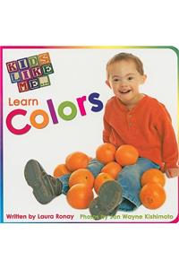 Kids Like Me... Learn Colors