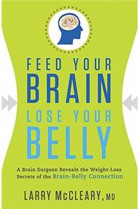 Feed Your Brain, Lose Your Belly