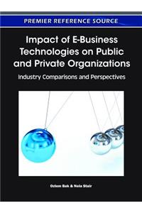 Impact of E-Business Technologies on Public and Private Organizations