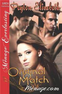 Original Match [Menage.com 1] (Siren Publishing Menage Everlasting)