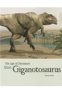 Meet Giganotosaurus