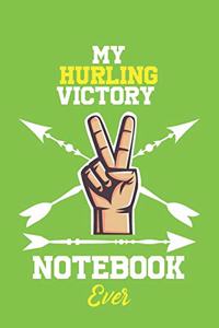 My Hurling Victory Notebook Ever / With Victory logo Cover for Achieving Your Goals.