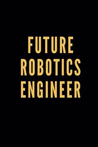 Future Robotics Engineer