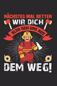 Nächstes Mal Retten Wir Dich - Also Geh Uns Aus Dem Weg!