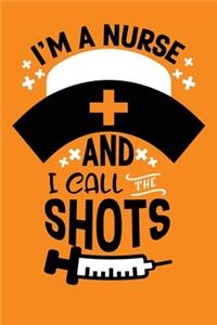 I'm A Nurse And I Call The Shots