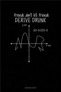 Friends Don't Let Friends Derive Drunk