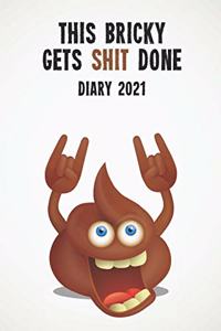 This Bricky Gets Shit Done Diary 2021
