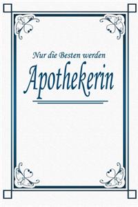 Nur die Besten werden Apothekerin