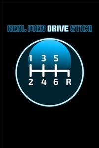 Real Men Drive Stick