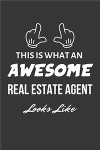 This Is What An Awesome Real Estate Agent Looks Like Notebook