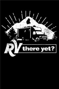 RV There Yet?
