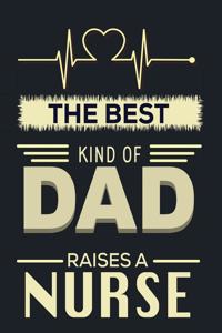 The best kind of Dad raises a nurse