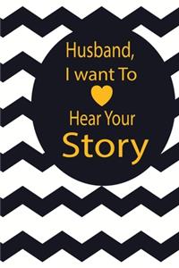 Husband, I want to hear your story