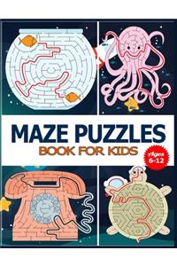 Maze Puzzles Book for Kids Ages 6-12