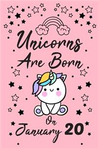 Unicorns Are Born On January 20