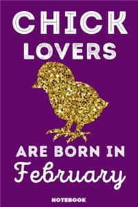 Chick Lovers Are Born In February