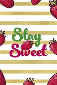 Stay Sweet