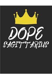 Dope Sagittarius