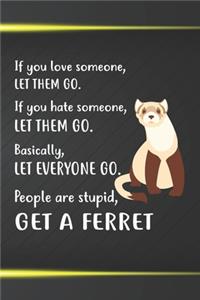 Get A Ferret Notebook Journal