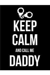 Keep Calm and Call Me Daddy