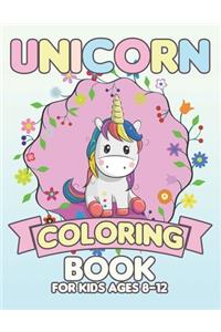 Unicorn Coloring Book for Kids Ages 8-12