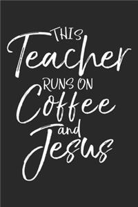 This Teacher Runs on Coffee and Jesus