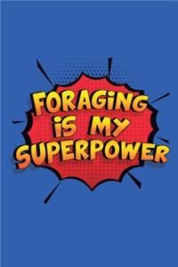 Foraging Is My Superpower