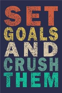 Set Goals and Crush them