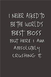 I never asked to be the World's Best Boss