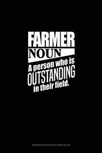 Farmer Noun A Person Who Is Outstanding In Their Field