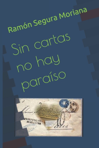 Sin cartas no hay paraíso