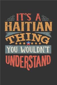 It's A Haitian Thing You Wouldn't Understand