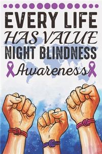 Every Life Has Value Night Blindness Awareness