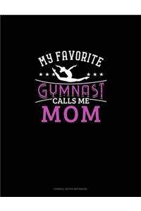 My Favorite Gymnast Calls Me Mom