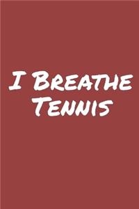 I Breathe Tennis