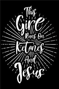 This Girl Runs On Ketones And Jesus
